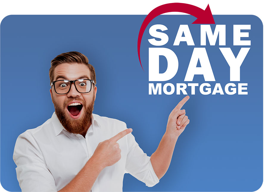 Same day mortgage